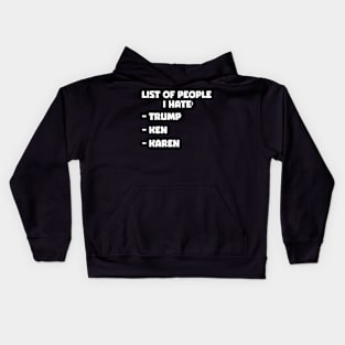 List people I hate Kids Hoodie